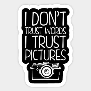 I Trust Pictures Sticker